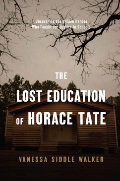 The Lost Education of Horace Tate - Walker, Vanessa Siddle