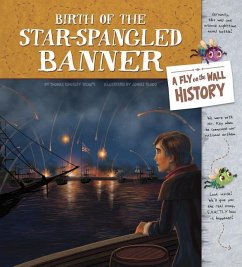 Birth of the Star-Spangled Banner: A Fly on the Wall History - Troupe, Thomas Kingsley