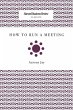 How to Run a Meeting - Bild 1