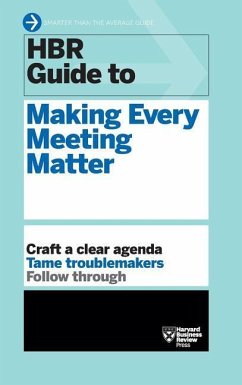 HBR Guide to Making Every Meeting Matter (HBR Guide Series) - Harvard Business Review