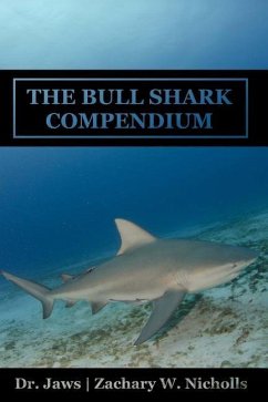 The Bull Shark Compendium - Nicholls, Zachary Webb