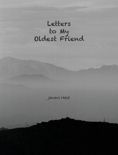 Letters to My Oldest Friend - Held, Janavi