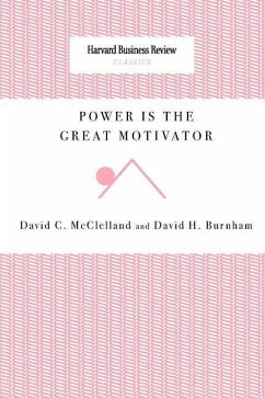 Power Is the Great Motivator - Mcclelland, David C.; Burnham, David H.