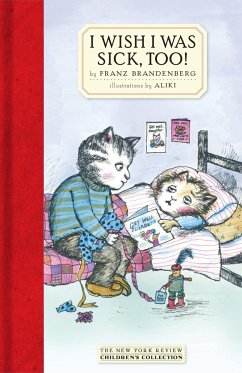 I Wish I Was Sick, Too! - Aliki; Brandenberg, Franz