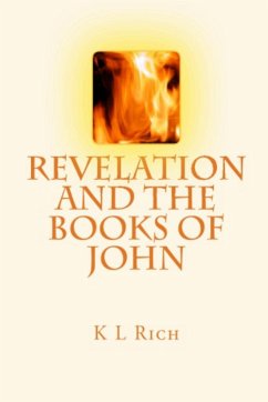 Revelation and the Books of John - Rich, K L