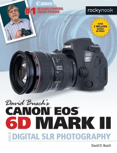 David Busch's Canon EOS 6d Mark II Guide to Digital SLR Photography - Busch, David D