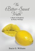 "The Bitter-Sweet Truth"