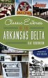 Classic Eateries of the Arkansas Delta - Bild 1