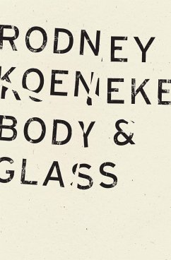 Body & Glass - Koeneke, Rodney