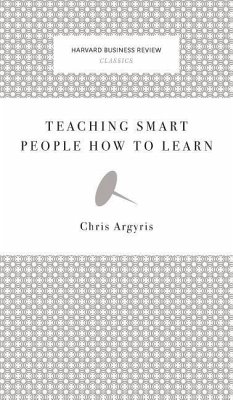 Teaching Smart People How to Learn - Argyris, Chris