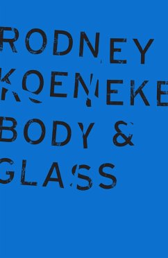 Body & Glass - Koeneke, Rodney