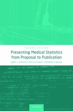 Presenting Medical Statistics from Proposal to Publication - Peacock, Janet L; Kerry, Sally M; Balise, Raymond R