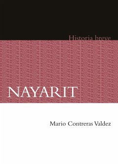 Nayarit (eBook, ePUB) - Contreras Valdez, Mario; Hernández Chávez, Alicia; Celaya Nández, Yovana