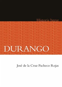 Durango (eBook, ePUB) - de la Cruz Pacheco Rojas, José; Hernández Chávez, Alicia; Celaya Nández, Yovana