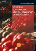 La historia económica de América Latina desde la Independencia (eBook, ePUB)