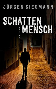 Schattenmensch (eBook, ePUB) - Siegmann, Jürgen