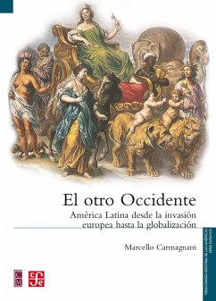 El otro Occidente (eBook, ePUB) - Carmagnani, Marcello; Riera Rehren, Jaime; Hernández Chávez, Alicia