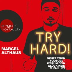 Try Hard! - Generation YouTube - Warum dein Glück kein Zufall ist (Autorenlesung) (MP3-Download) - Althaus, Marcel