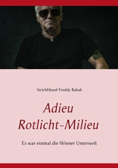 Adieu Rotlicht-Milieu (eBook, ePUB) - Rabak, Freddy; Rabak, Ruth
