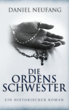 Die Ordensschwester (eBook, ePUB) - Neufang, Daniel