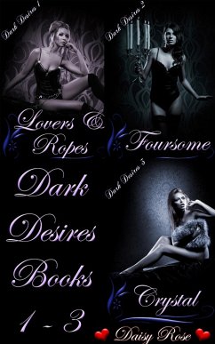 Dark Desires 1 - 3 (eBook, ePUB) - Rose, Daisy