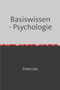 Basiswissen - Psychologie - Lex, Franz