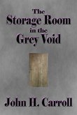 The Storage Room in the Grey Void (eBook, ePUB) The Storage Room in the Grey Void (eBook, ePUB)