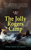 The Jolly Rogers Camp – 9 Pirate Classics for Children (eBook, ePUB)