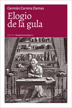 Elogio de la gula (eBook, ePUB) - Carrera Damas, Germán