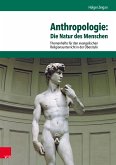 Anthropologie: Die Natur des Menschen (eBook, PDF)