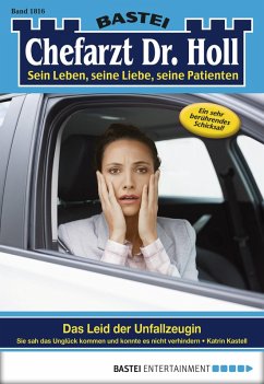 Das Leid der Unfallzeugin / Dr. Holl Bd.1816 (eBook, ePUB) - Kastell, Katrin