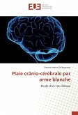 Plaie crânio-cérébrale par arme blanche