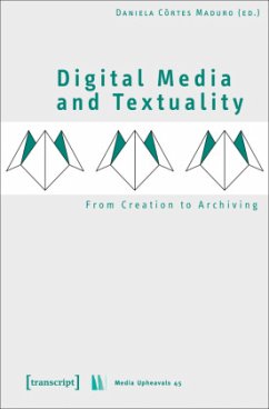 Digital Media and Textuality - From Creation to Archiving - Digital Media and Textuality