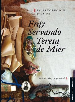 La Revolución y la Fe (eBook, ePUB) - Teresa De Mier, Fray Servando; Pulido Herráez, Begoña