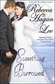 Something Borrowed (Borrowed Brides, #3) (eBook, ePUB) Something Borrowed (Borrowed Brides, #3) (eBook, ePUB)