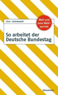 So arbeitet der Deutsche Bundestag - Linn, Susanne; Sobolewski, Frank