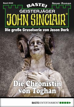 Die Chronistin von Toghan / John Sinclair Bd.2042 (eBook, ePUB) - Wolfe, Eric