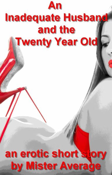 An Inadequate Husband and the Twenty Year Old (eBook, ePUB)