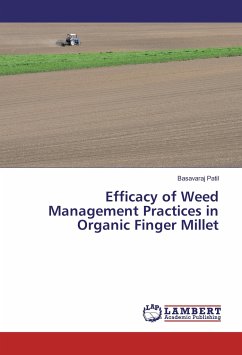 Efficacy of Weed Management Practices in Organic Finger Millet - Patil, Basavaraj