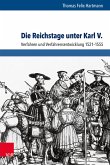 Die Reichstage unter Karl V. (eBook, PDF)