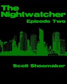 The Nightwatcher: Episode Two (eBook, ePUB)