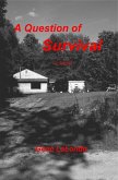 A Question of Survival (eBook, ePUB) A Question of Survival (eBook, ePUB)
