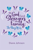 How God Turned Strangers Into Family (eBook, ePUB)