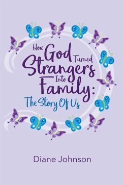 Cover How God Turned Strangers Into Family (eBook, ePUB)