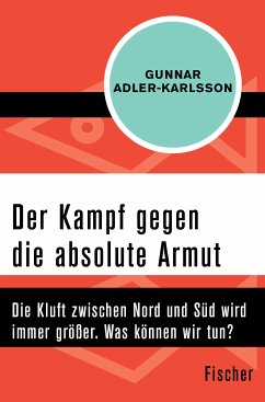 Der Kampf gegen die absolute Armut (eBook, ePUB) - Adler-Karlsson, Gunnar