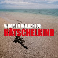 Hätschelkind (Ungekürzt) (MP3-Download) - Wilkenloh, Wimmer