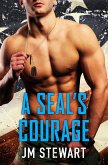 A SEAL's Courage (eBook, ePUB) A SEAL's Courage (eBook, ePUB)