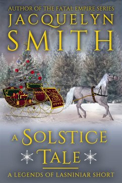 A Solstice Tale: A Legends of Lasniniar Short (eBook, ePUB) - Smith, Jacquelyn