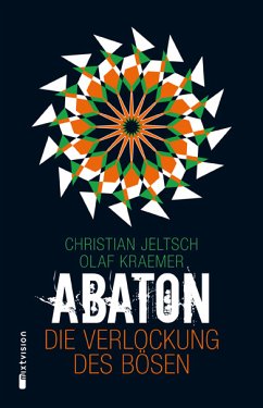 Die Verlockung des Bösen / Abaton Bd.2 (eBook, ePUB) - Jeltsch, Christian; Kraemer, Olaf