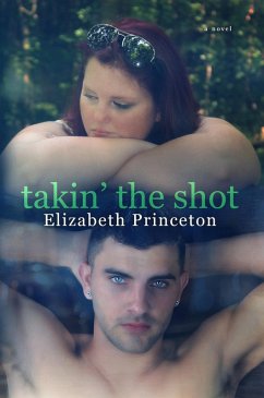 Takin' The Shot (eBook, ePUB) - Princeton, Elizabeth